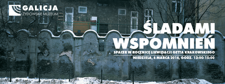 Śladami wspomnień: spacer w rocznicę likwidacji krakowskiego getta