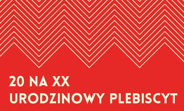 Zagłosuj w plebiscycie 20 na XX