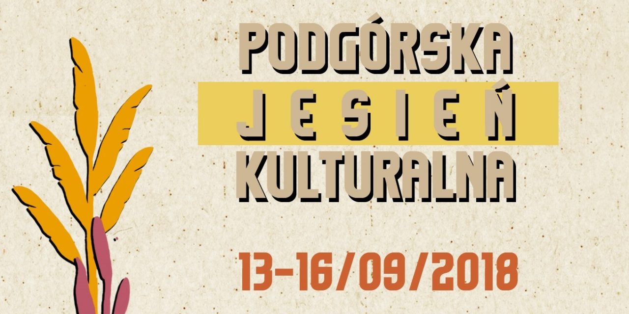 Podgórska Jesień Kulturalna 2018