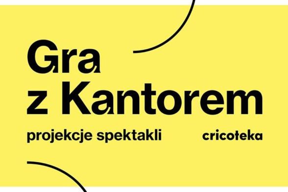 Gra z Kantorem – projekcje spektakli