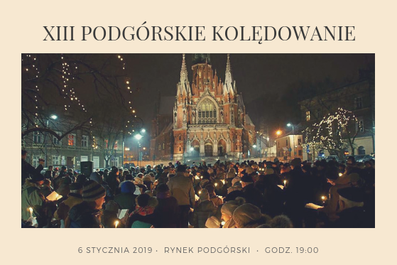 W niedzielę kolędujemy w Rynku Podgórskim