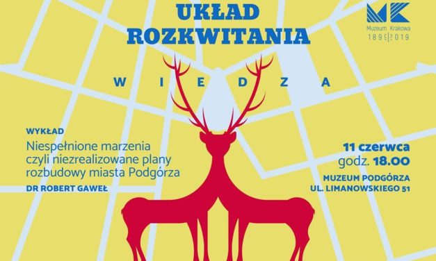 „Układ rozkwitania” o architekturze Podgórza