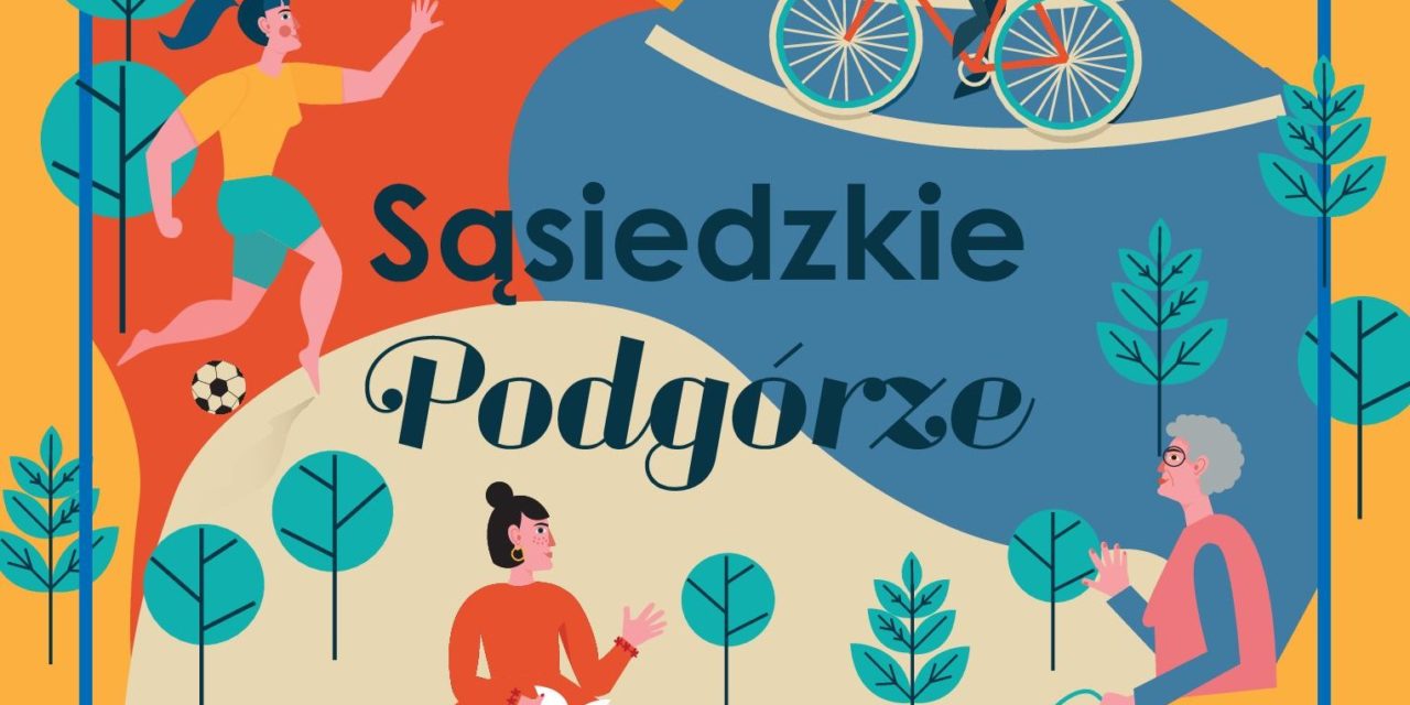 Piknik „Sąsiedzkie Podgórze” w niedzielę