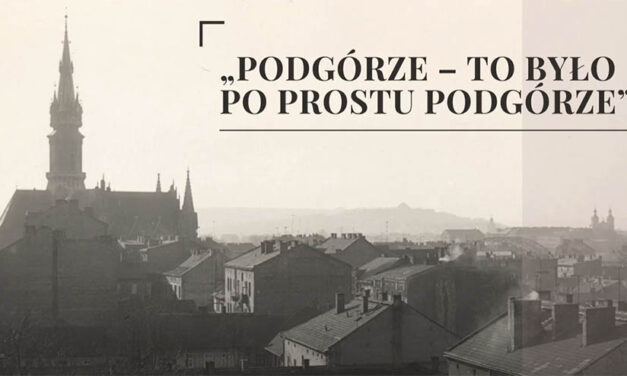 „Podgórze – to było po prostu Podgórze”