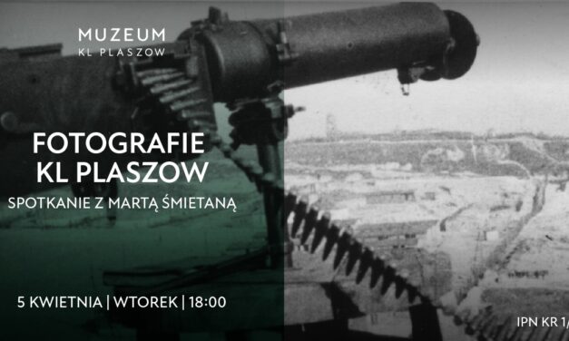 Spotkanie „Fotografie KL Plaszow”