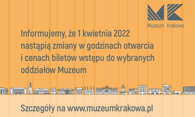 Oddziały Muzeum Krakowa będą otwarte dłużej