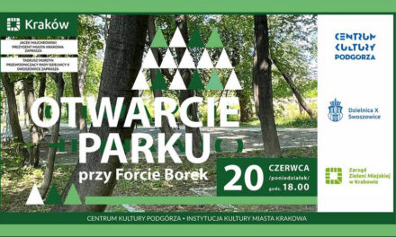 Otwarcie parku przy forcie Borek