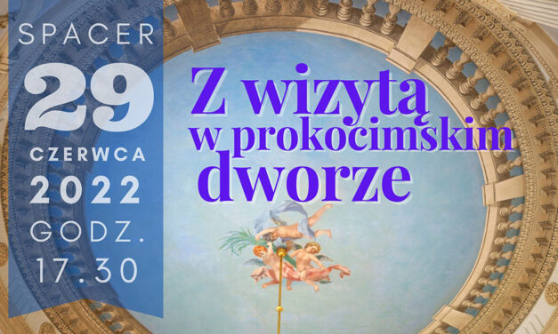 Z wizytą w prokocimskim dworze