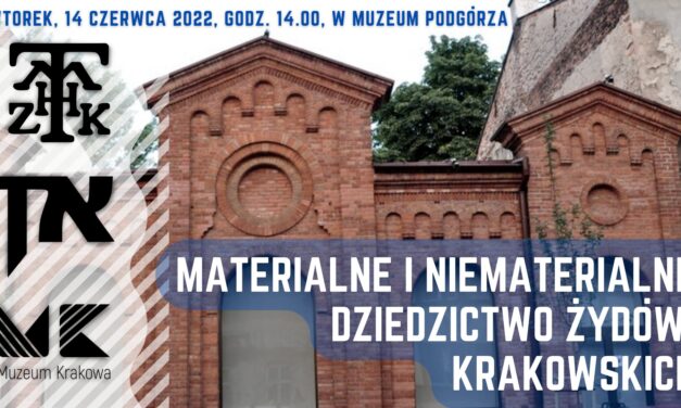 O materialnym i niematerialnym dziedzictwie Żydów w Muzeum Podgórza