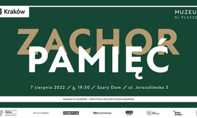„Pamięć/Zachor” – upamiętnienie więźniów KL Plaszow