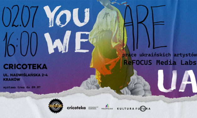 „You Are We Are UA”  w Cricotece