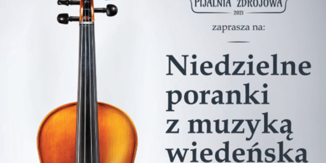 Poranne koncerty muzyki wiedeńskiej w Parku Zdrojowym