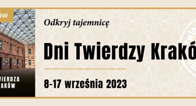 Zbliża się druga edycja Dni Twierdzy Kraków