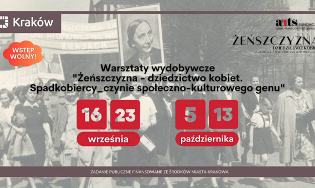 Zaproszenie na warsztaty „Żeńszczyzna-dziedzictwo kobiet. Spadkobiercy_czynie społeczno-kulturowego genu”