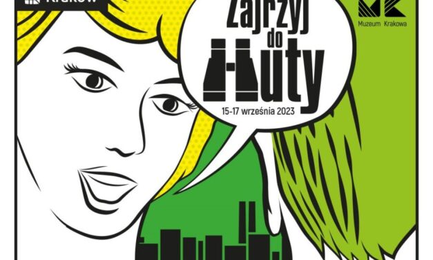 „Zajrzyj do Huty” na tydzień przed PDOD