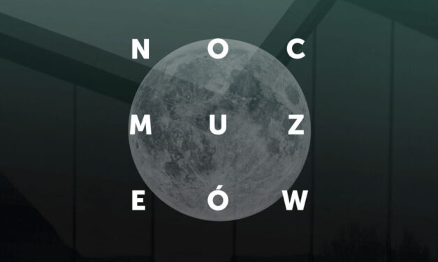 Zbliża się Noc Muzeów