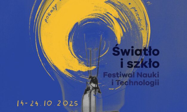 GlassFest Kraków 2025 – Festiwal Nauki i Technologii w Krakowskiej Hucie Szkła