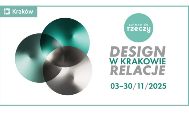 Sztuka do Rzeczy – Design w Krakowie 2025