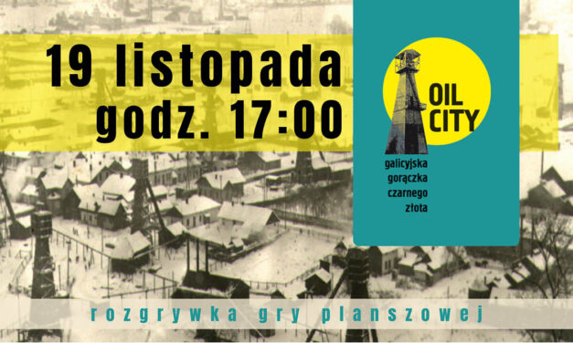 Zbuduj swój naftowy biznes w Muzeum Podgórza