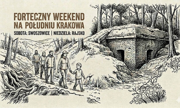 Forteczny weekend na południu Krakowa: Swoszowice i Rajsko