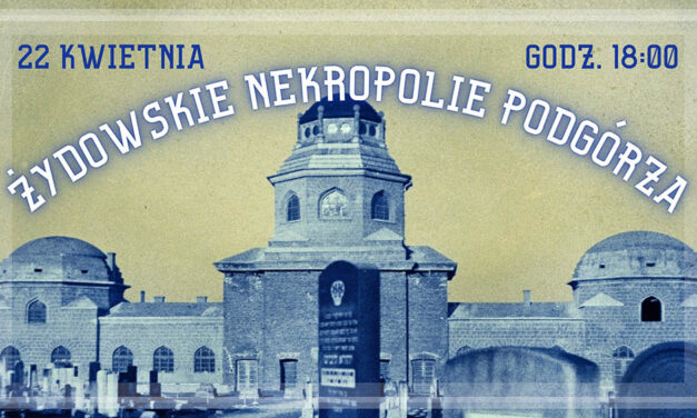 Żydowskie nekropolie Podgórza