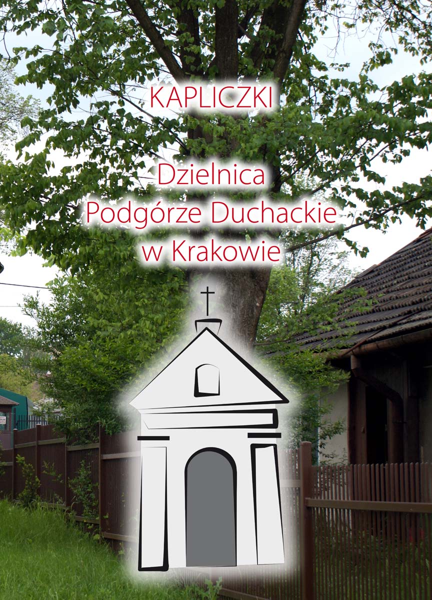 Kapliczki Podgórza Duchackiego?